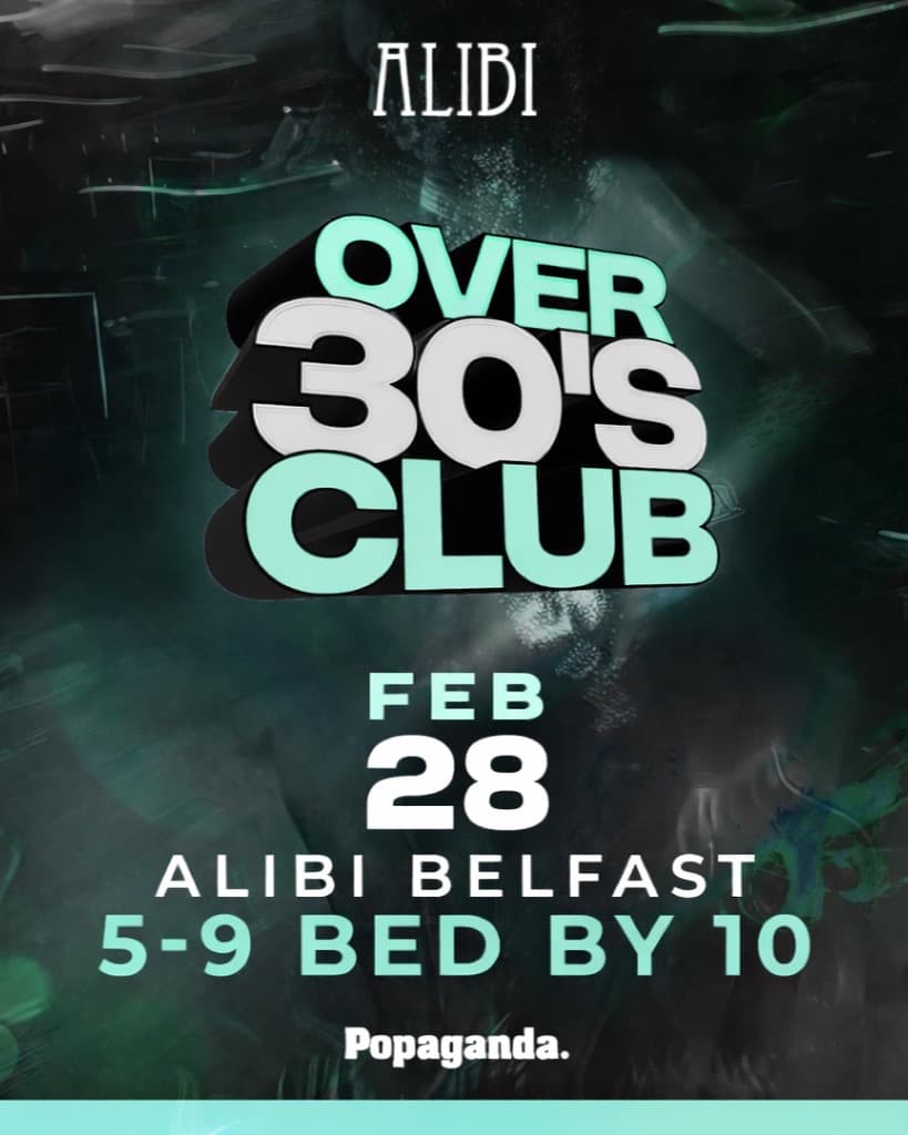 The Over30s Club / Belfast